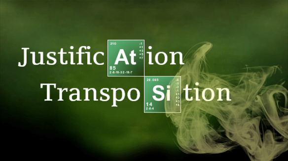 Breaking Bad - Justification Transposition